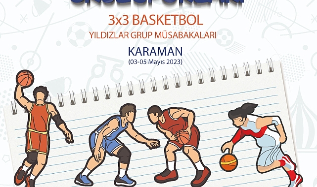 Karaman, 3x3 Basketbol Grup Müsabakalarına Ev Sahipliği Yapacak