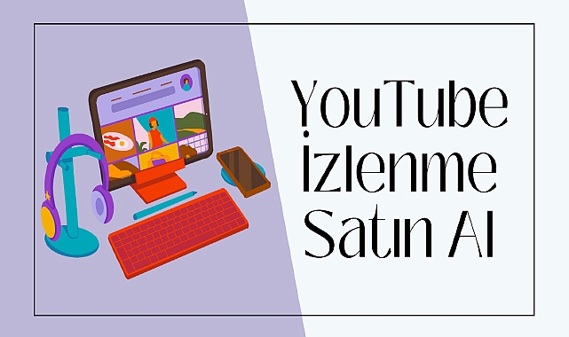 Yeni Nesil Yaklaşım: YouTube İzlenme Satın Al