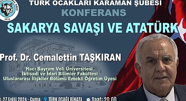 'Sakarya Savaşı ve Atatürk' konferansı bugün düzenlenecek 