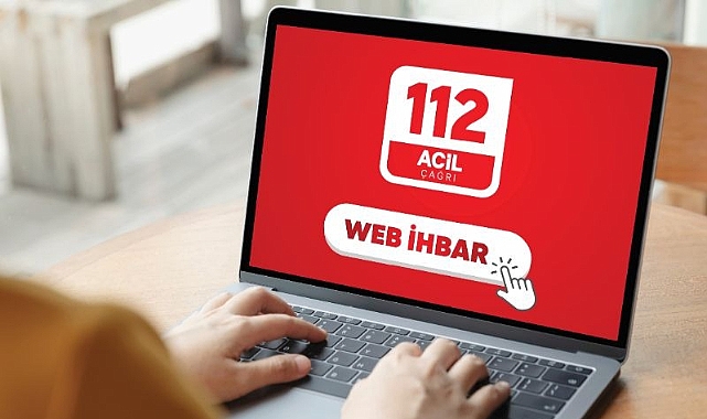 "112 Web İhbar Sistemi" ile internet üzerinden ihbarda bulunulabilecek