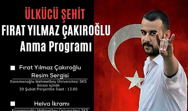 Karaman’da Ülkücüler, Şehit Fırat Yılmaz Çakıroğlu'nu anacak