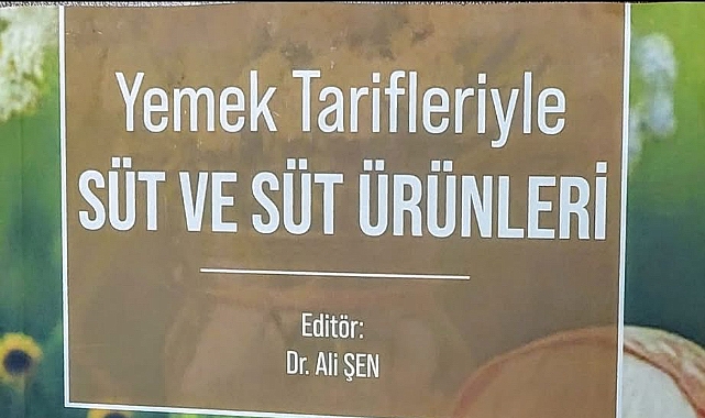 Şen’den “Yemek Tarifleriyle Süt ve Süt Ürünleri” kitabı