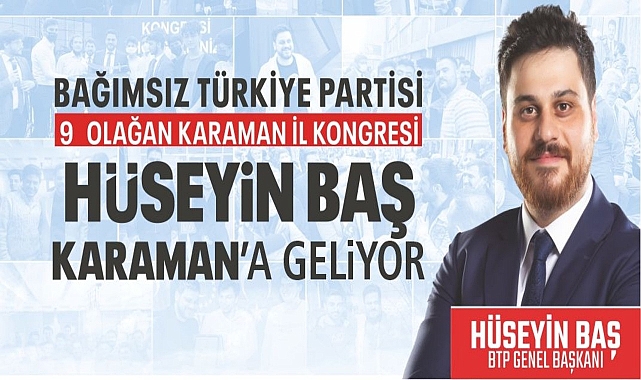 BTP Genel Başkanı Baş, Karaman'a geliyor