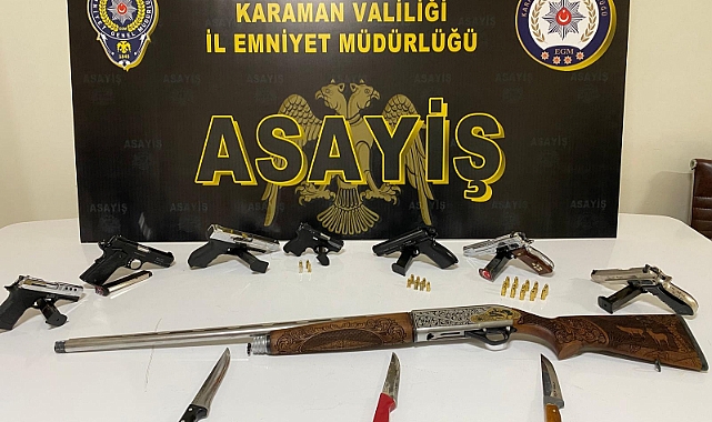 Karaman'da çok sayıda silah ele geçirildi