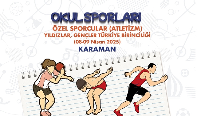Karaman, Özel Sporcular Atletizm Türkiye Finali’ne Ev Sahipliği Yapacak