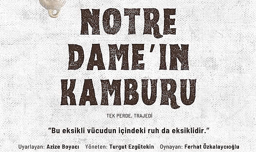 Notre Dame'ın Kamburu Tiyatro Oyunu 22 Nisan’da Karaman sahnesinde