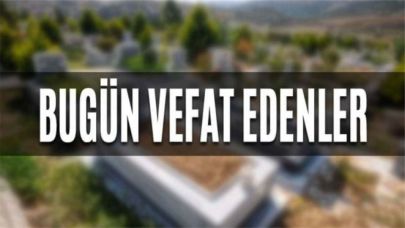 Karaman'da 2 Ağustos Cumartesi günü vefat edenler