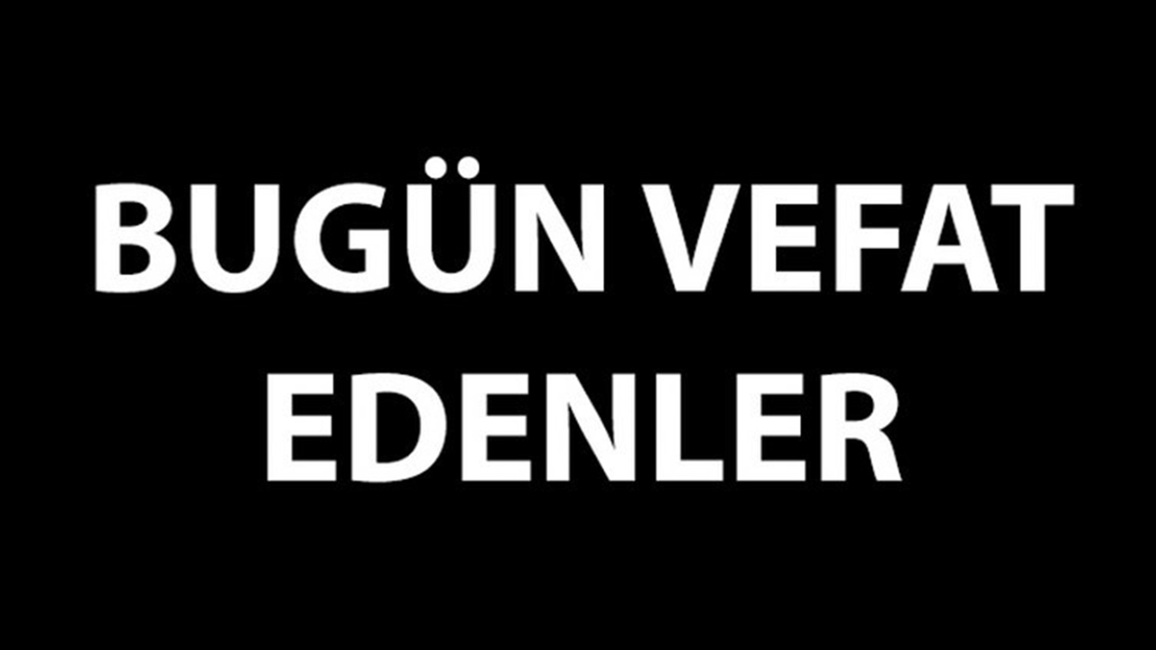 Karaman'da bugün 5 hemşehrimiz vefat etti
