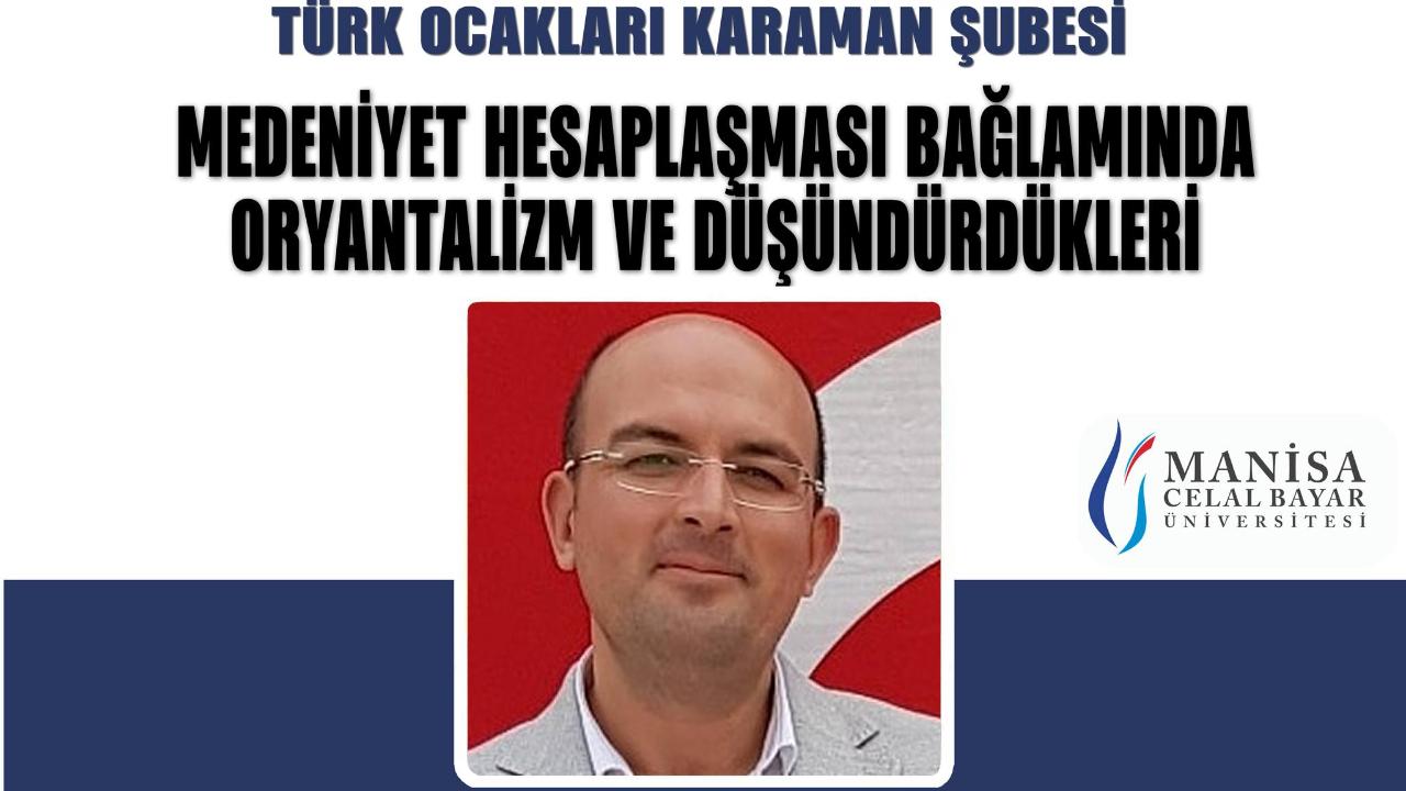 "Medeniyet Hesaplaşması Bağlamında Oryantalizm ve Düşündürdükleri" Sohbetine Davet