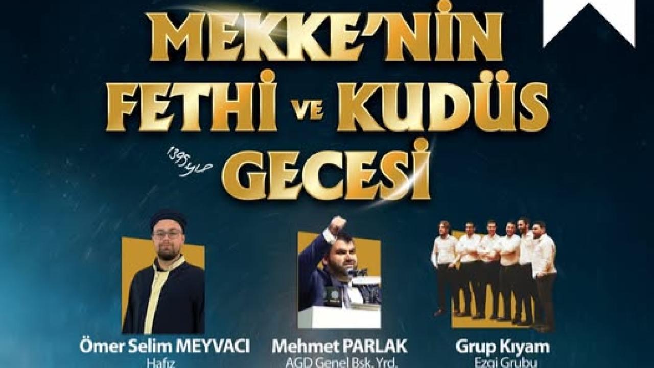 Mekke’nin Fethi ve Kudüs Programına Davetlisiniz
