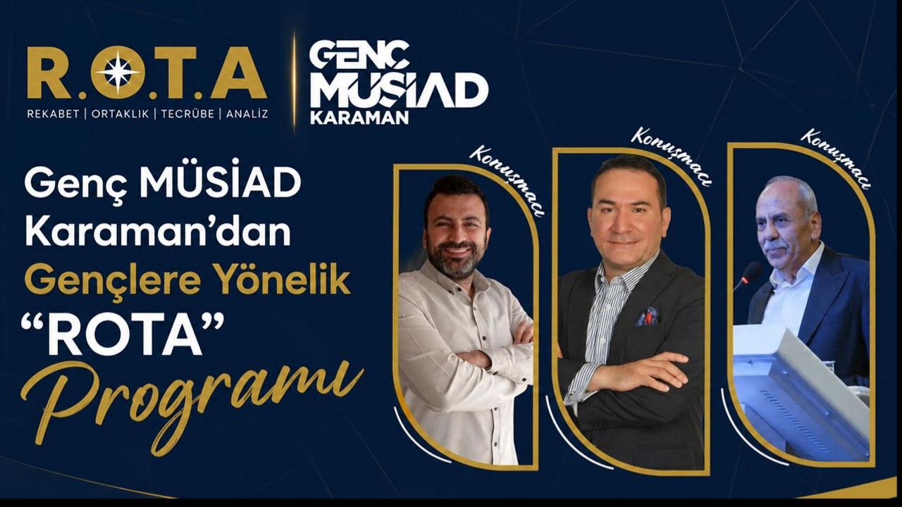 Karaman Genç MÜSİAD “ROTA” Programı İle Gençlerle Buluşacak