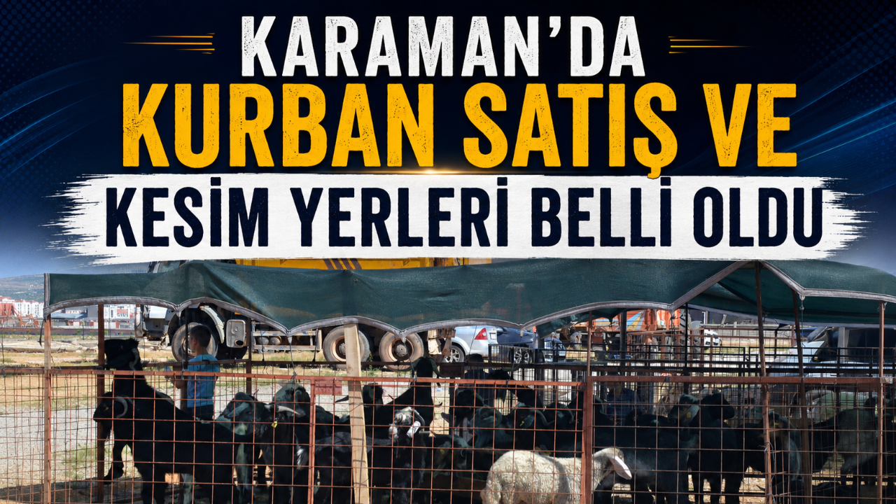 Karaman'da Kurban Satış ve Kesim Yerleri Belli Oldu
