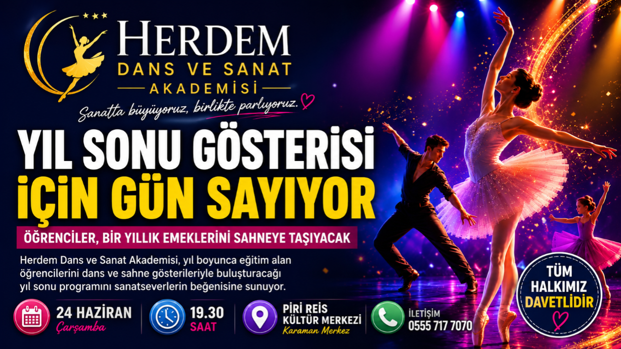 Karaman'da Herdem Dans ve Sanat Akademisi Yıl Sonu Gösterisi 24 Haziran'da Sahnelenecek
