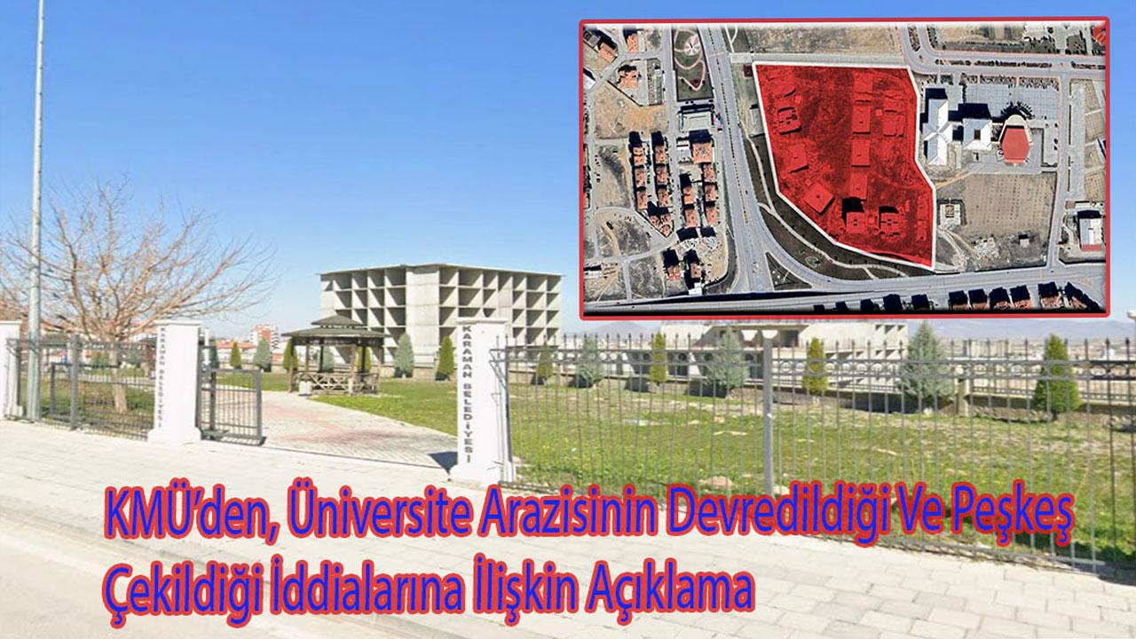 KMÜ’den, Üniversite Arazisinin Devredildiği Ve Peşkeş Çekildiği İddialarına İlişkin Açıklama