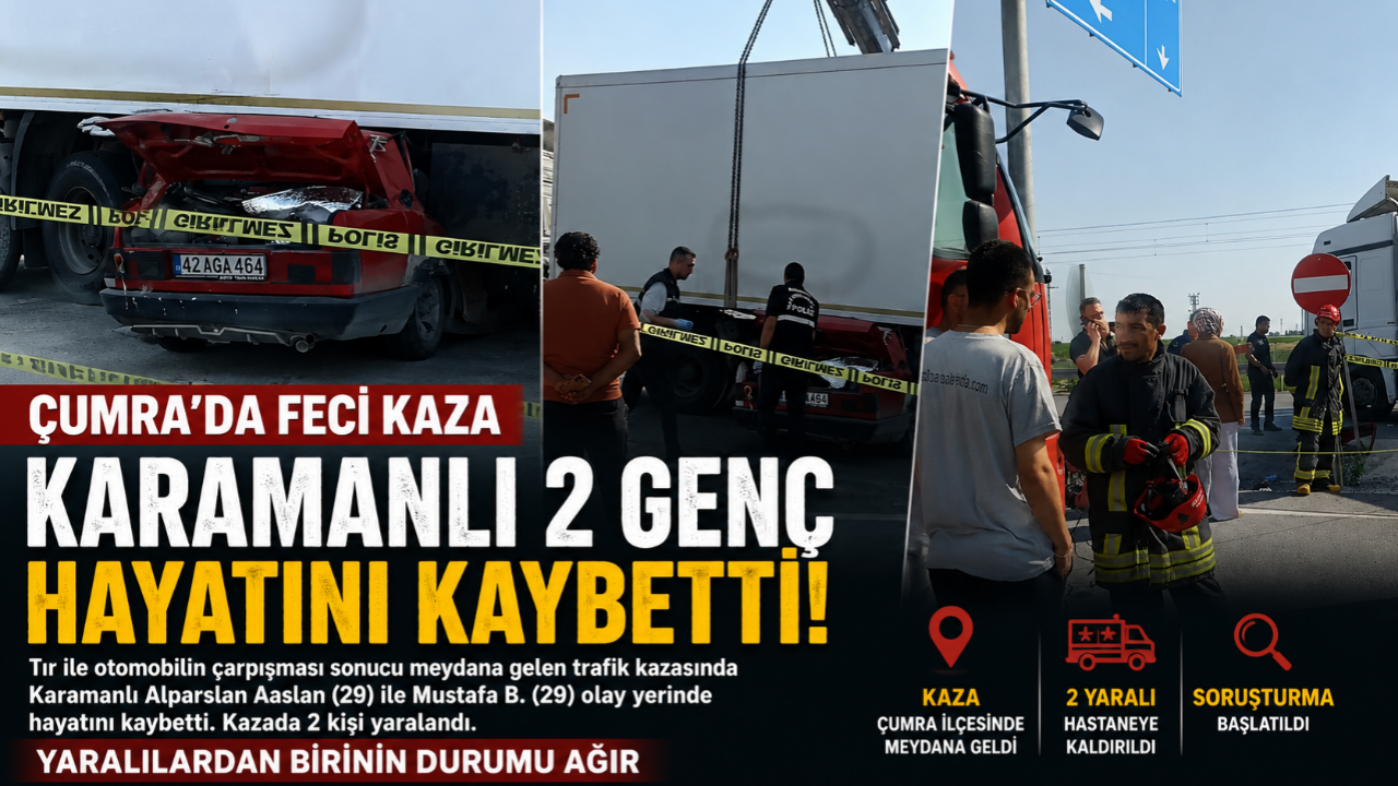 Çumra'da Feci Kaza: Karamanlı Genç Hayatını Kaybetti