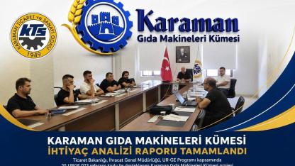 Karaman Gıda Makineleri Kümesi Ur-Ge Projesi İhtiyaç Analizi Raporu Tamamlandı