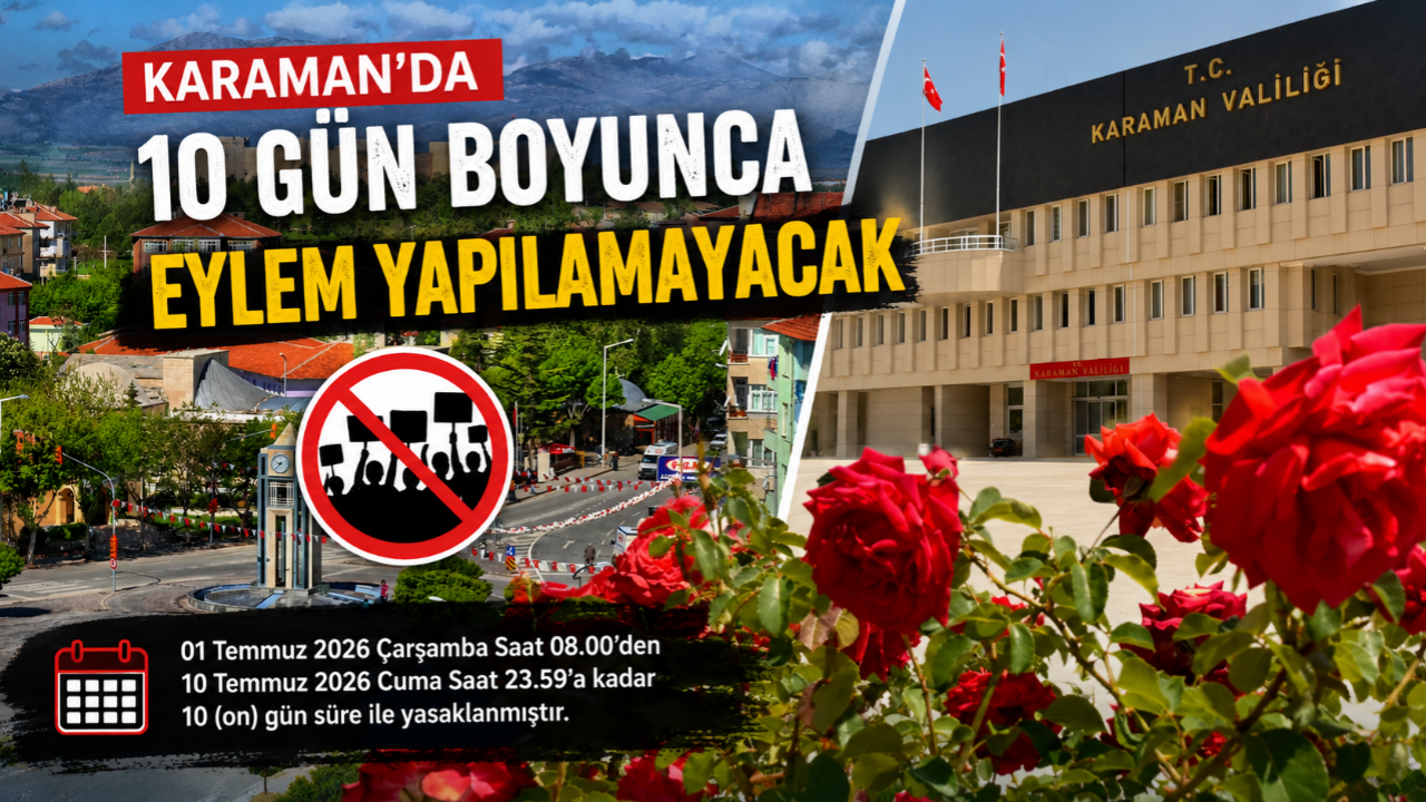 Karaman'da 10 Gün Boyunca Eylem Yapılamayacak