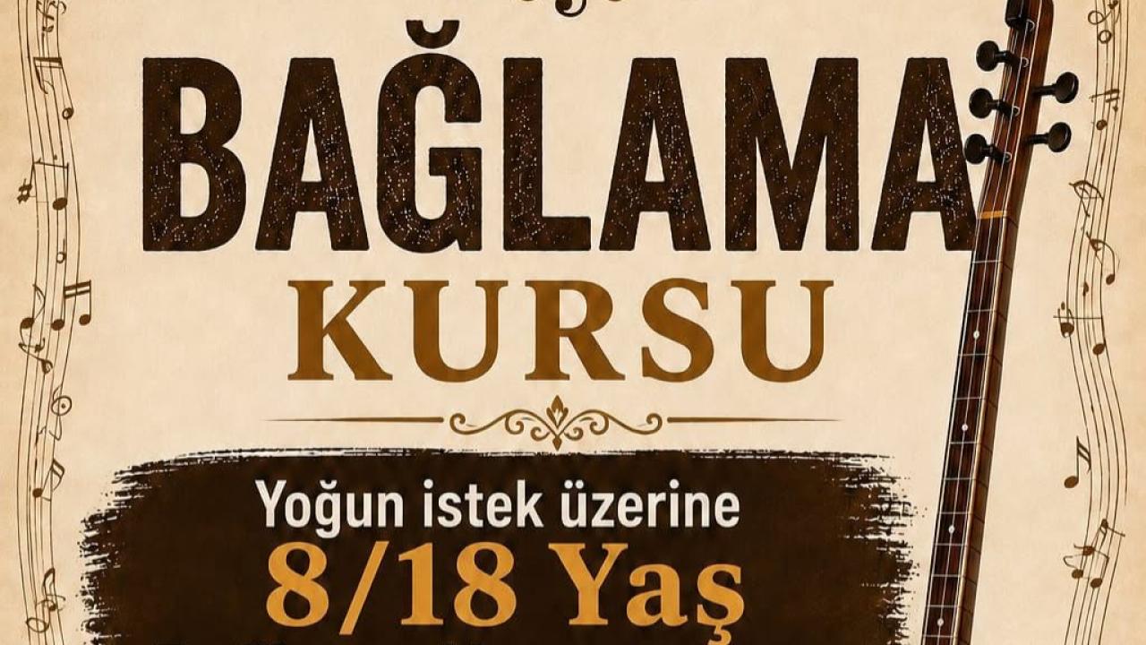 Karaman'da 8-18 Yaş Grubuna Bağlama Kursu Açılıyor