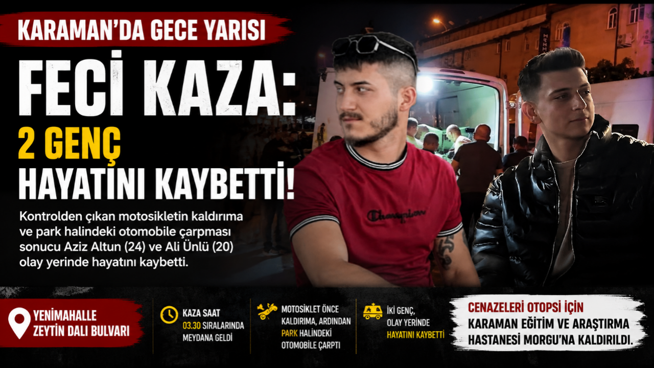 Karaman'da Feci Motosiklet Kazası: 2 Genç Hayatını Kaybetti